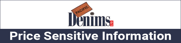 Price Sensitive Information of Pacific Denims Ltd.